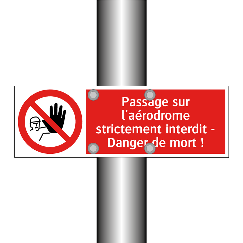 Passage sur l'aérodrome strictement interdit - Danger de mort !