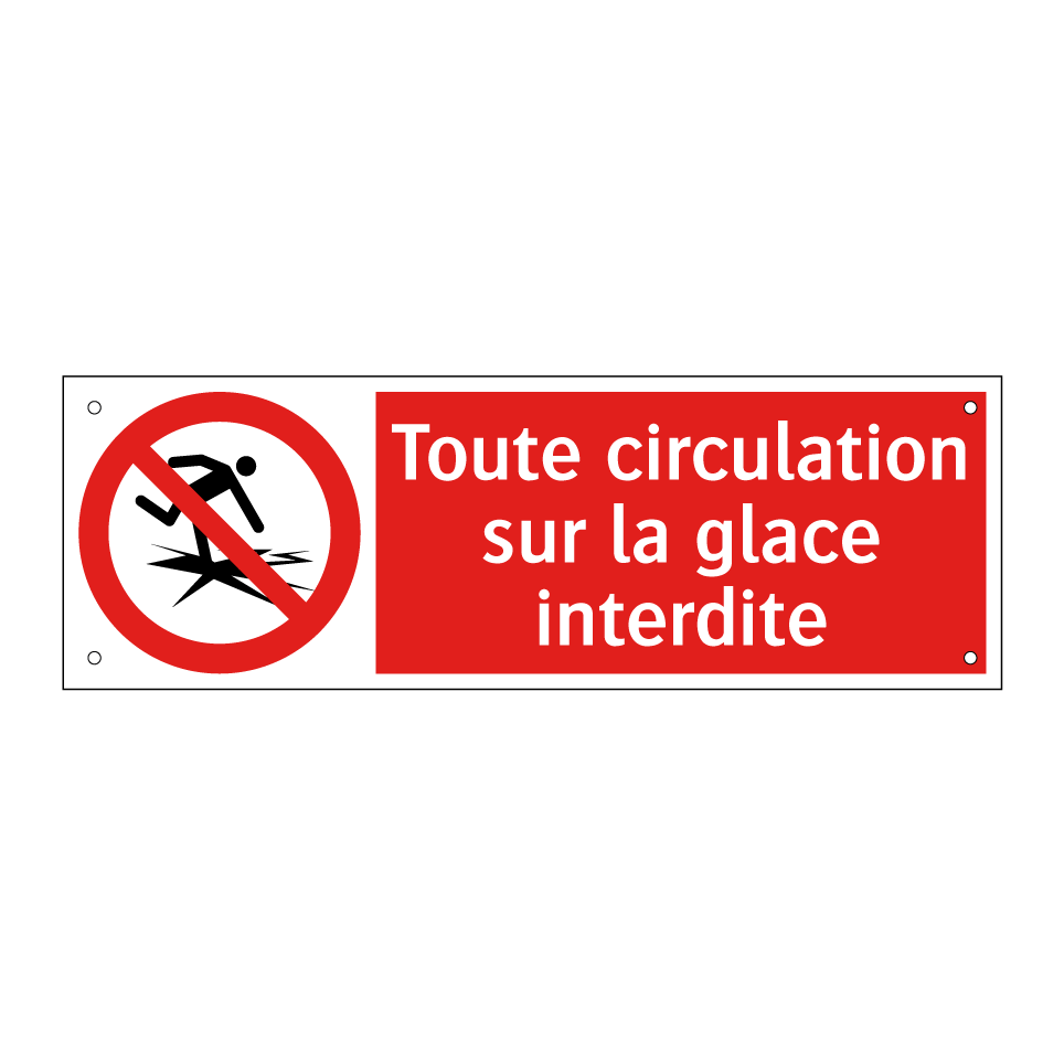 Toute circulation sur la glace interdite