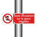 Toute circulation sur la glace interdite