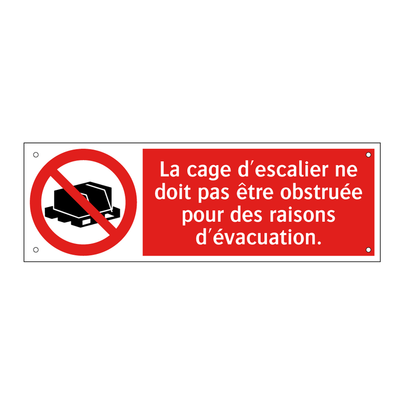 La cage d'escalier ne doit pas être obstruée pour des raisons d'évacuation.