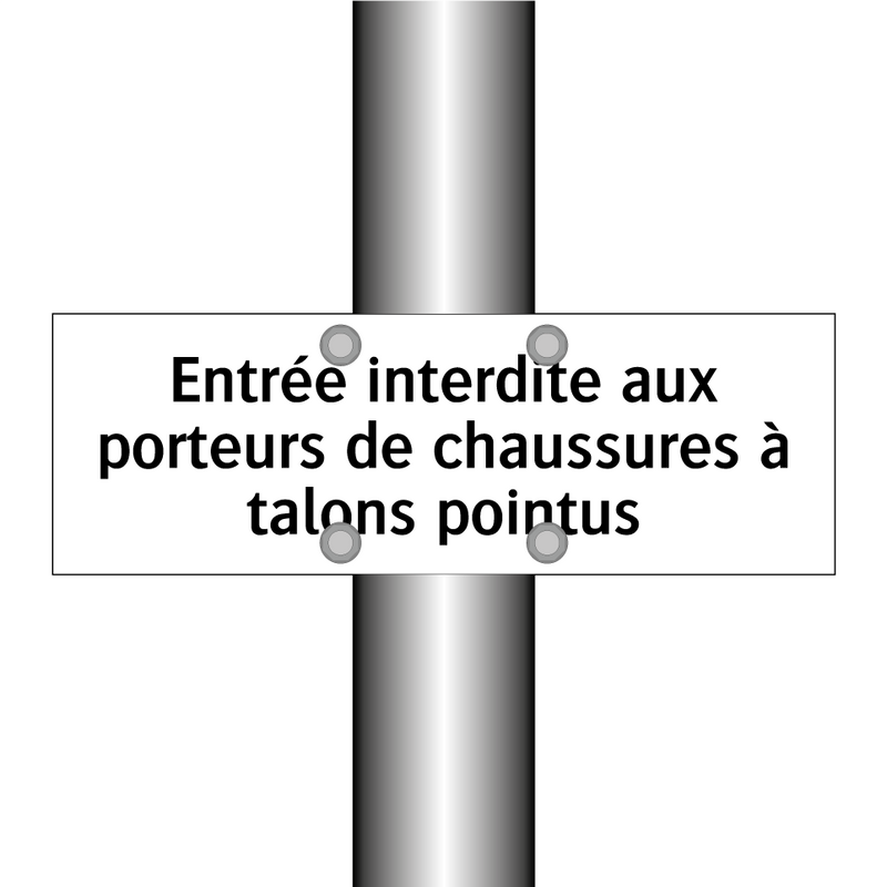 Entrée interdite aux porteurs de chaussures à talons pointus