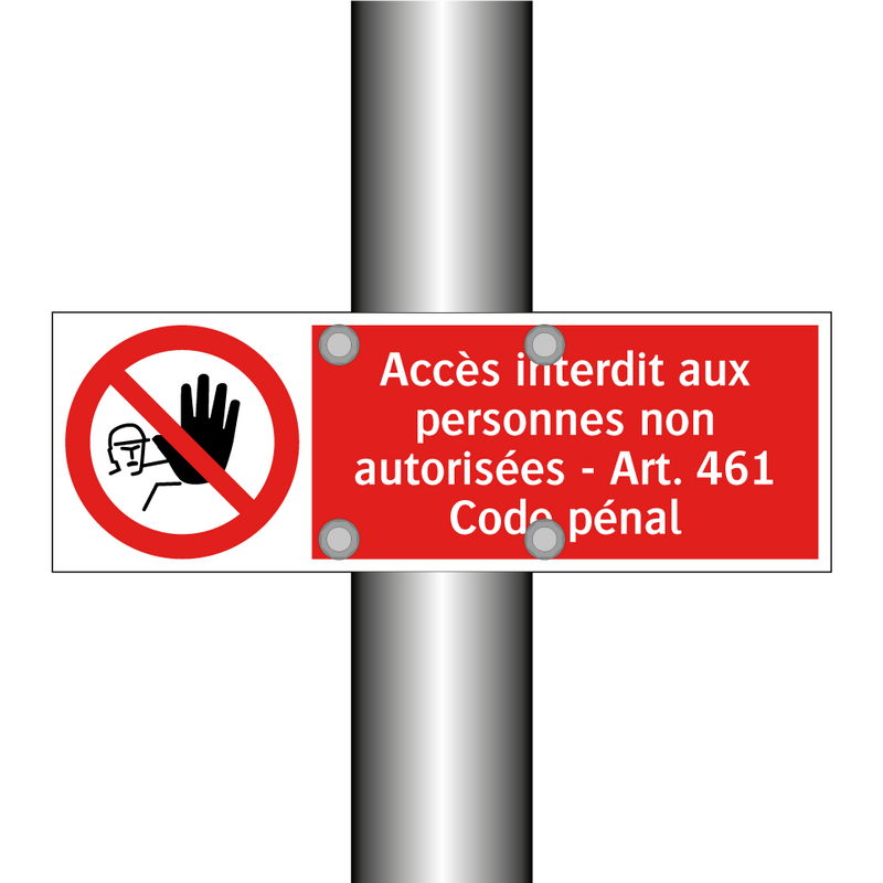 Accès interdit aux personnes non autorisées - Art. 461 Code pénal