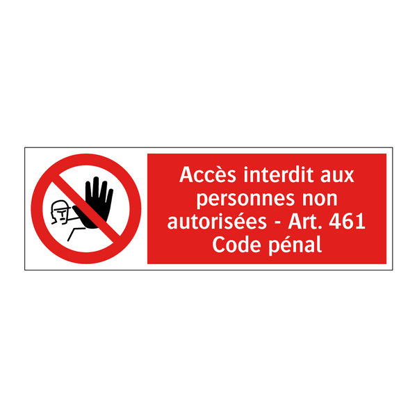 Accès interdit aux personnes non autorisées - Art. 461 Code pénal