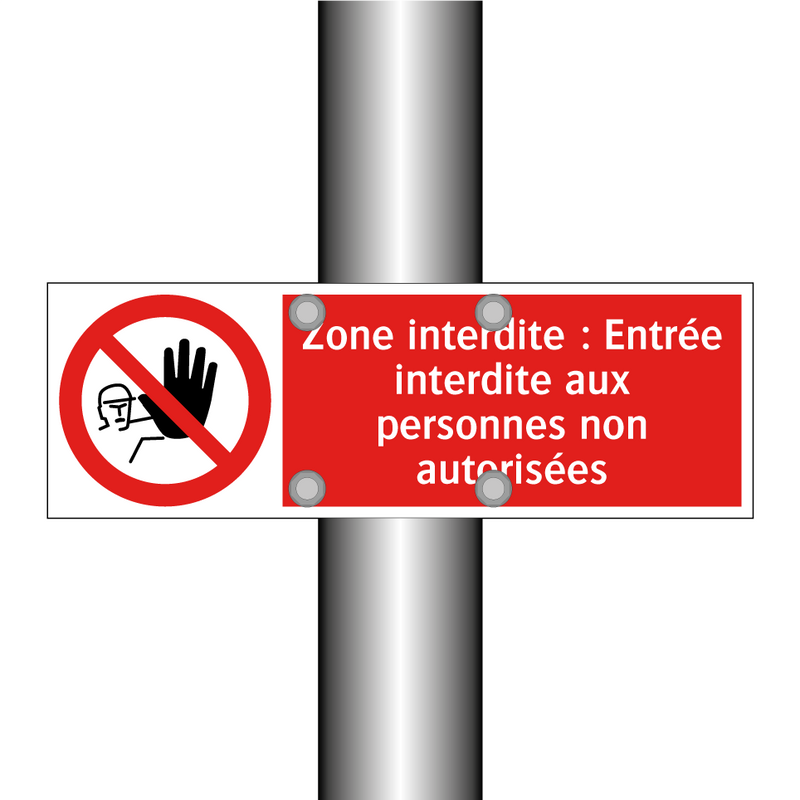 Zone interdite : Entrée interdite aux personnes non autorisées