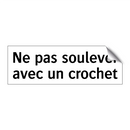 Ne pas soulever avec un crochet