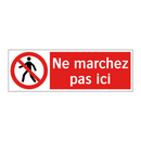 Ne marchez pas ici