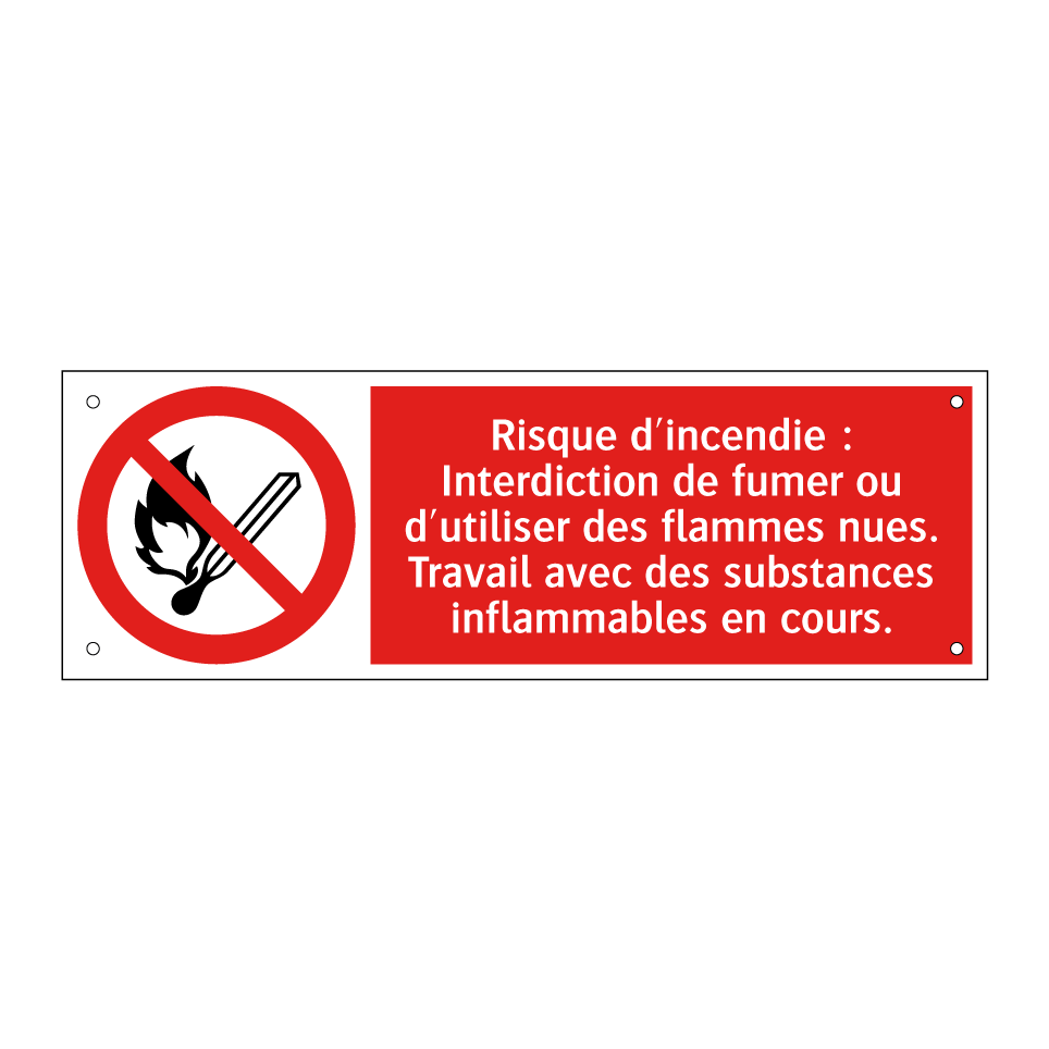 Risque d'incendie : Interdiction de fumer ou d'utiliser des flammes nues. Travail avec des substances inflammables en cours.