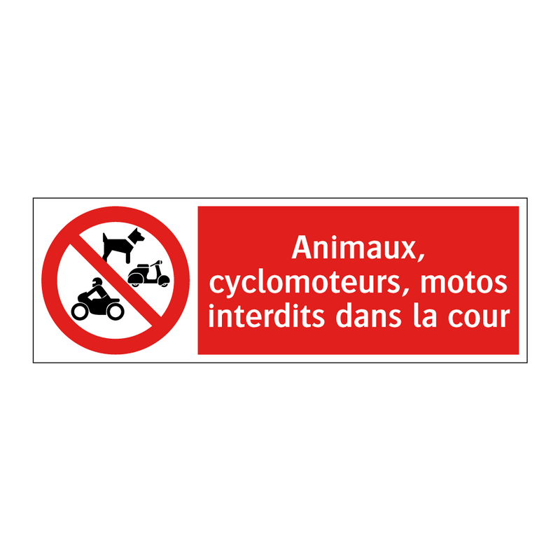 Animaux, cyclomoteurs, motos interdits dans la cour