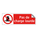 Pas de charge lourde