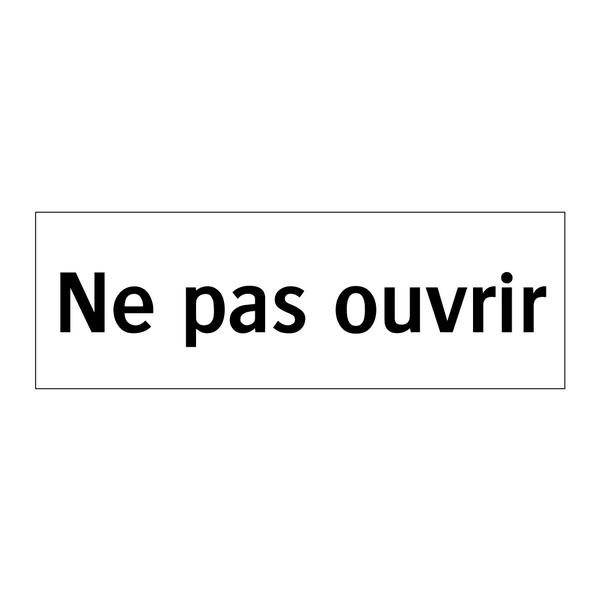 Ne pas ouvrir