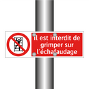 Il est interdit de grimper sur l'échafaudage