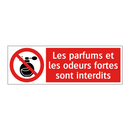 Les parfums et les odeurs fortes sont interdits