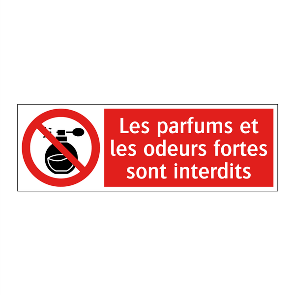 Les parfums et les odeurs fortes sont interdits