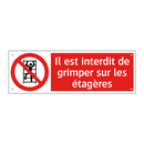 Il est interdit de grimper sur les étagères