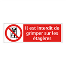 Il est interdit de grimper sur les étagères