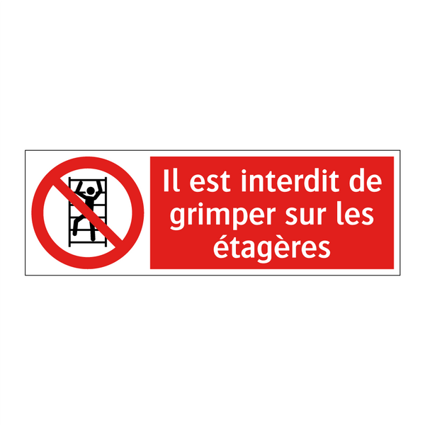 Il est interdit de grimper sur les étagères