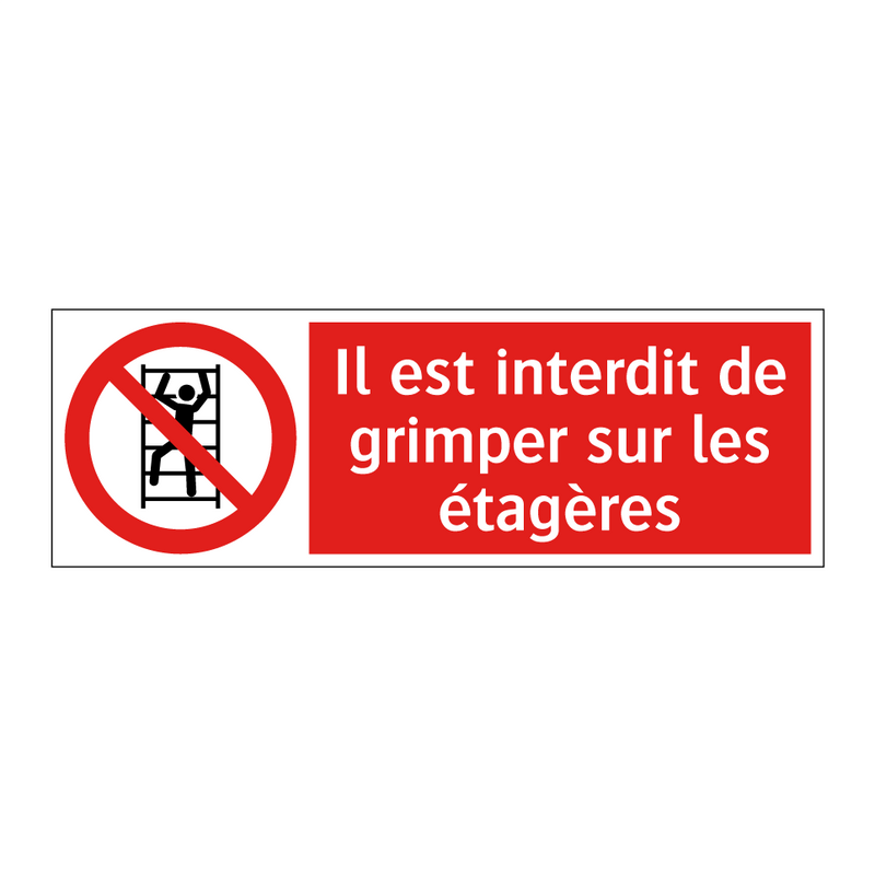 Il est interdit de grimper sur les étagères