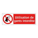 Utilisation de gants interdite