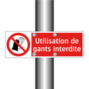 Utilisation de gants interdite