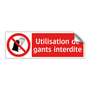 Utilisation de gants interdite