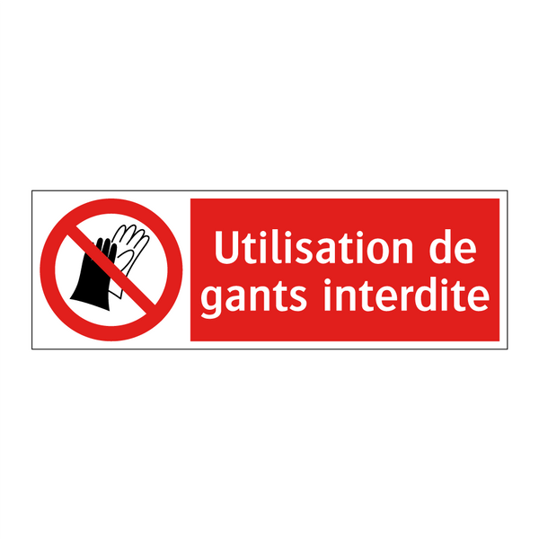 Utilisation de gants interdite