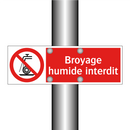 Broyage humide interdit