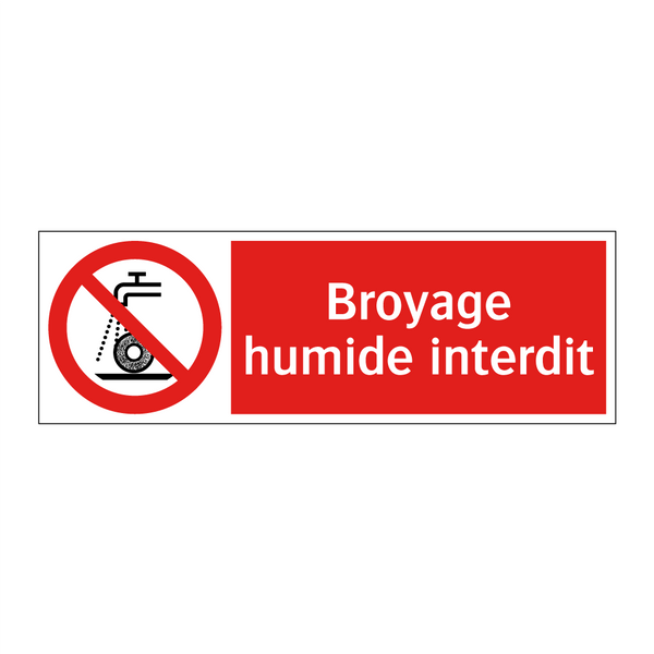 Broyage humide interdit