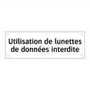 Utilisation de lunettes de données interdite