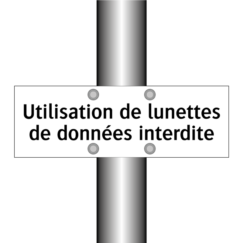 Utilisation de lunettes de données interdite