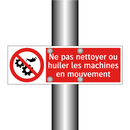 Ne pas nettoyer ou huiler les machines en mouvement