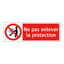 Ne pas enlever la protection