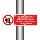 Ne portez pas de vêtements amples lorsque vous utilisez cette machine
