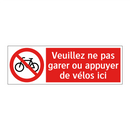 Veuillez ne pas garer ou appuyer de vélos ici
