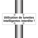 Utilisation de lunettes intelligentes interdite !
