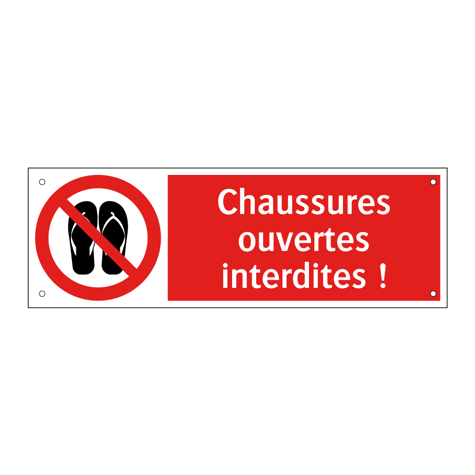 Chaussures ouvertes interdites !