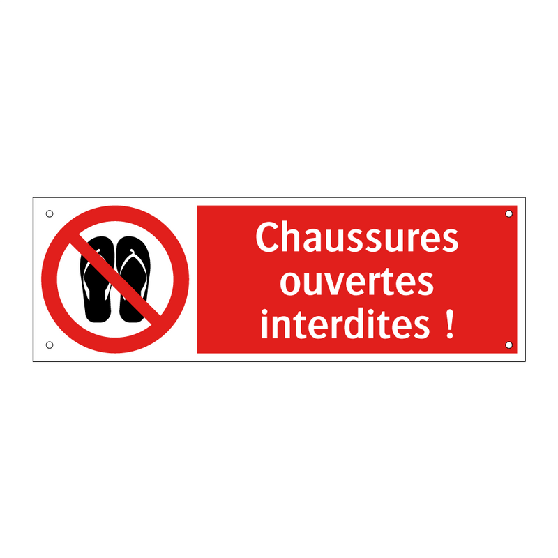 Chaussures ouvertes interdites !