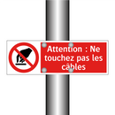 Attention : Ne touchez pas les câbles