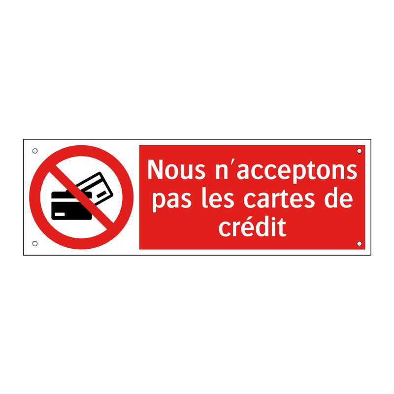 Nous n'acceptons pas les cartes de crédit