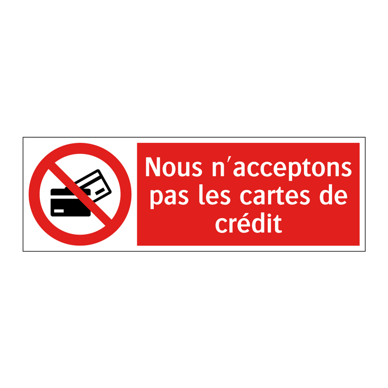 Nous n'acceptons pas les cartes de crédit