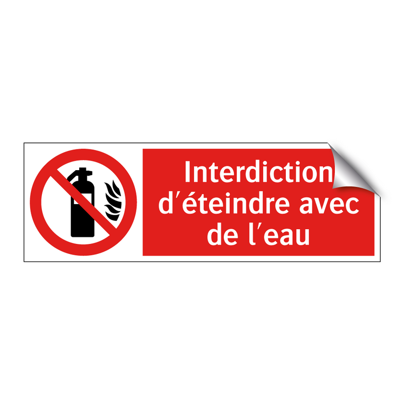 Interdiction d'éteindre avec de l'eau