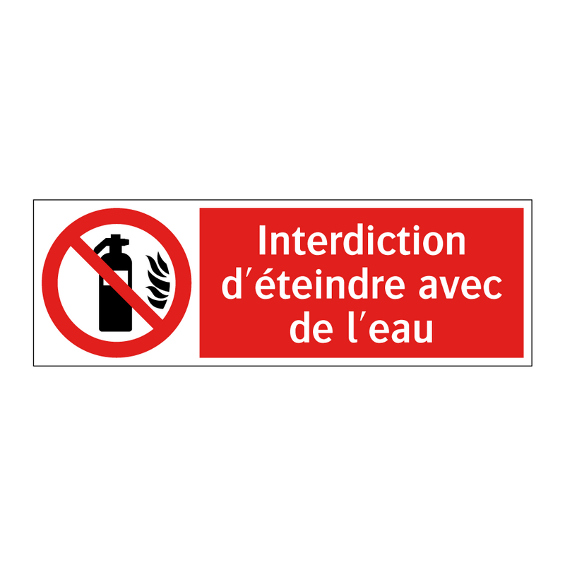 Interdiction d'éteindre avec de l'eau