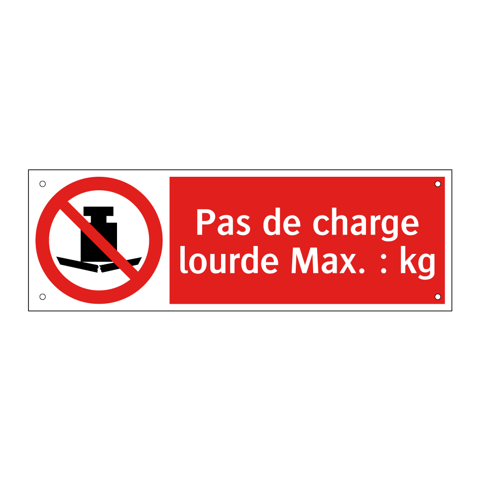 Pas de charge lourde Max. : kg