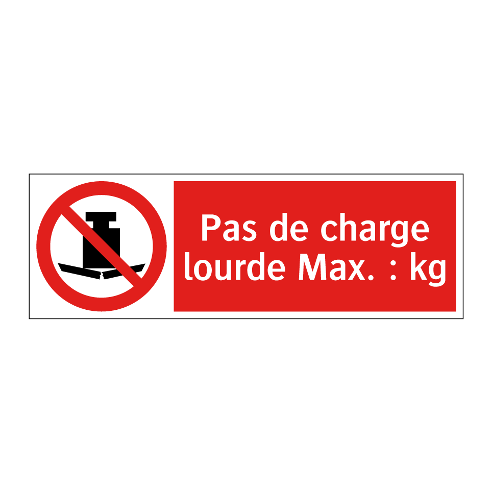 Pas de charge lourde Max. : kg