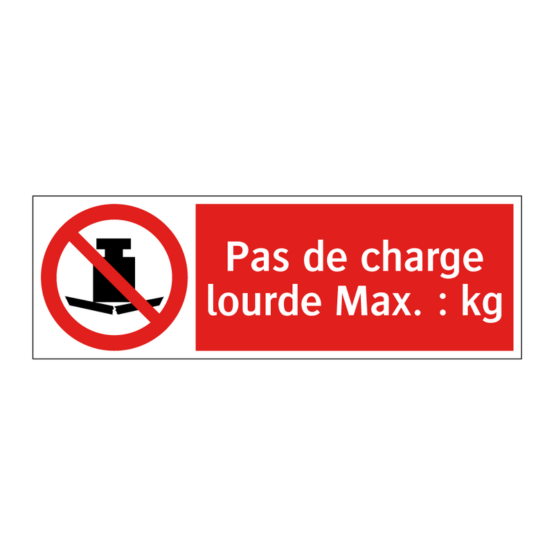 Pas de charge lourde Max. : kg