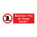 Attention ! Pas de charge lourde !