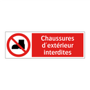 Chaussures d'extérieur interdites