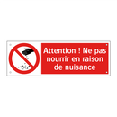 Attention ! Ne pas nourrir en raison de nuisance