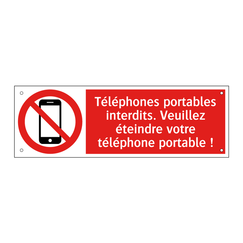Téléphones portables interdits. Veuillez éteindre votre téléphone portable !