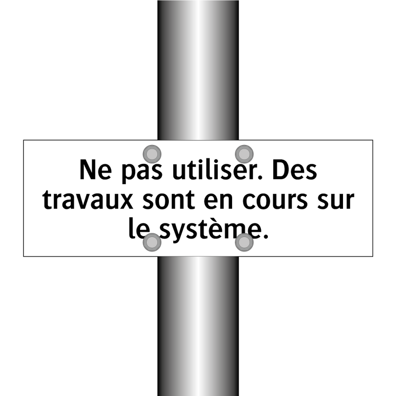 Ne pas utiliser. Des travaux sont en cours sur le système.