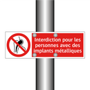 Interdiction pour les personnes avec des implants métalliques